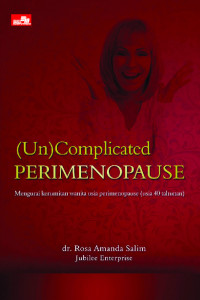Image of (un) complicated perimenopause : mengurangi kerumitan wanita usia perimenopause (usia 40 tahunan)