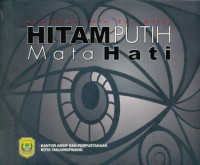 Image of Hitam putih mata hati : kumpulan foto dan puisi