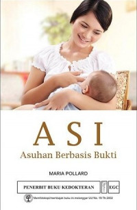 ASI asuhan berbasis bukti = Evidence-based care for breastfeeding mothers
