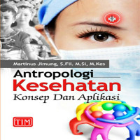 Image of Antropologi kesehatan konsep dan aplikasi