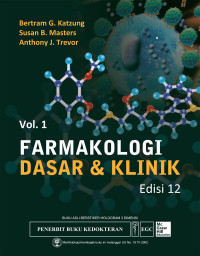 Farmakologi dasar & klinik vol. 1 ed. 12 = Basic and clinical pharmacology