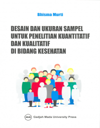 Desain dan ukuran sampel untuk penelitian kuantitatif dan kualitatif di bidang kesehatan