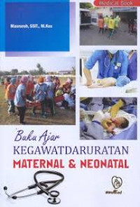 Buku ajar kegawatdaruratan maternal dan neonatal