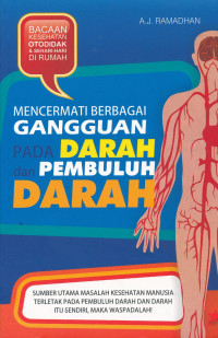 Image of Mencermati gangguan pada darah dan pembuluh darah