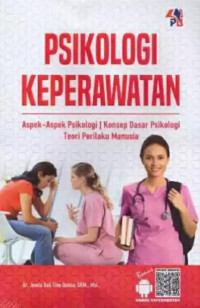Image of Psikologi keperawatan : aspek-aspek psikologi dan konsep psikologi teori perilaku manusia