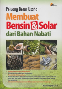 Peluang besar usaha membuat bensin dan solar dari bahan nabati