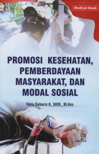 Promosi kesehatan, pemberdayaan masyarakat, dan modal sosial