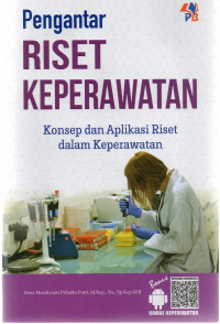 Pengantar riset keperawatan : konsep dan aplikasi riset dalam keperawatan