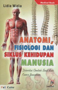 Image of Anatomi, fisiologi dan siklus kehidupan manusia disertai contoh soal dan kunci jawaban