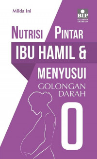 Nutrisi pintar ibu hamil & menyusui golongan darah O