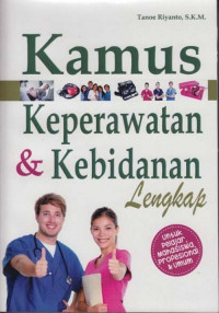 Kamus keperawatan & kebidanan lengkap