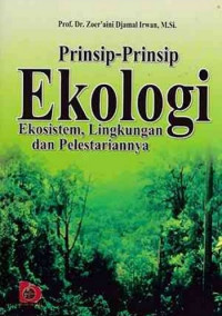 Image of Prinsip-prinsip ekologi : ekosistem, lingkungan dan pelestariannya