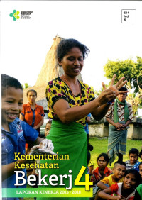 Image of Kementerian kesehatan : bekerja laporan kinerja 2015-2018
