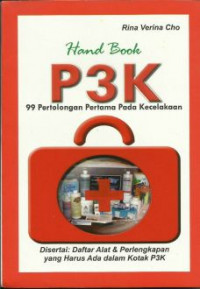 Handbook P3K : 99 pertolongan pertama pada kecelakaan