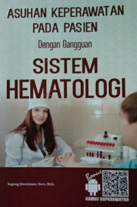 Asuhan keperawatan pada pasien dengan gangguan sistem hematologi