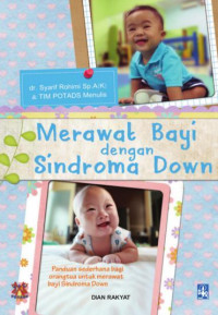 Image of Merawat bayi dengan sindroma down : panduan sederhana bagi orangtua untuk merawat bayi sindroma down