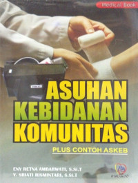 Asuhan kebidanan komunitas plus contoh askeb