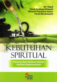 Kebutuhan spiritual : konsep dan aplikasi dalam asuhan keperawatan