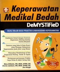 Keperawatan medikal bedah DeMYSTiFieD : buku wajib bagi praktisi & mahasiswa keperawatan