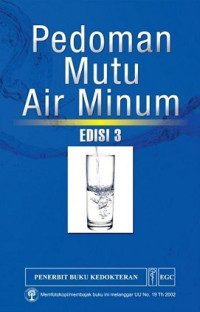 Pedoman mutu air minum = Guidelines for drinking water quality