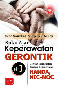 Image of Buku ajar keperawatan gerontik  dengan pendekatan asuhan keperawatan NANDA, NIC-NOC Jilid 1