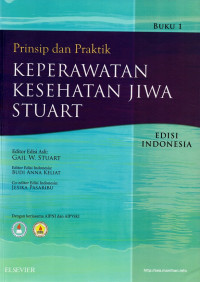 Prinsip dan praktik keperawatan kesehatan jiwa STUART : buku 1