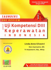 Saunders 360 review untuk  uji kompetensi DIII keperawatan Indonesia = Saunders Comprehensive Review for the NCLEX-PN