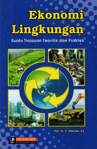 Image of Ekonomi lingkungan : suatu tinjauan teoritik dan praktek