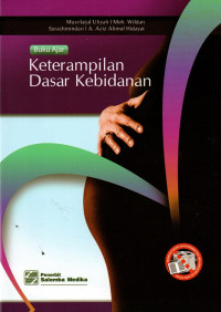 Buku ajar keterampilan dasar kebidanan