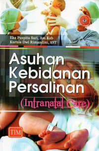 Asuhan kebidanan persalinan : intranatal care