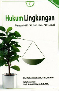 Hukum lingkungan : perspektif global dan nasional