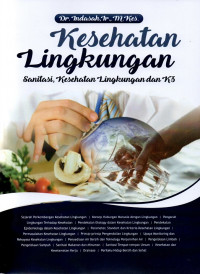 Kesehatan lingkungan : sanitasi, kesehatan lingkungan dan K3