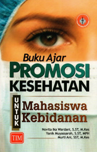 Buku ajar promosi kesehatan untuk mahasiswa kebidanan