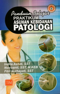 Image of Panduan belajar praktikum asuhan kebidanan patologi
