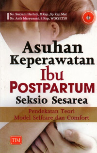 Image of Asuhan keperawatan ibu postpartum seksio sesarea : pendekatan teori model selfcare dan comfort