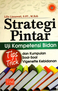 Image of Strategi pintar uji kompetensi bidan : tips trick dan kumpulan soal-soal vigenette kebidanan
