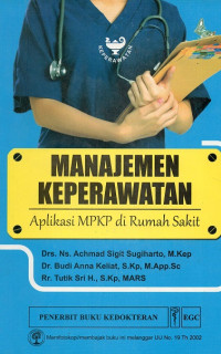 Image of Manajemen keperawatan : aplikasi MPKP dirumah sakit
