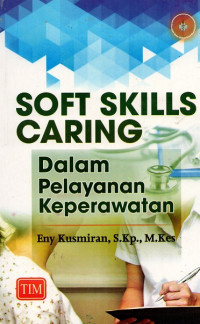 Image of Soft skills caring dalam pelayanan keperawatan