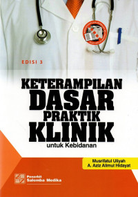 Keterampilan dasar praktik klinik untuk kebidanan