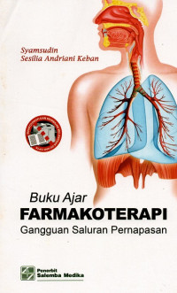 Buku ajar farmakoterapi : gangguang saluran pernapasan