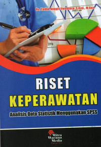 Image of Riset keperawatan : analisis data statistik menggunakan SPSS