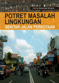 Image of Potret masalah lingkungan sekitar jalan perkotaan