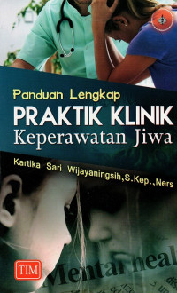 Image of Panduan lengkap praktik klinik keperawatan jiwa