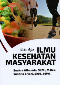 Buku ajar ilmu kesehatan masyarakat