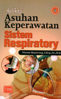 Aplikasi asuhan keperawatan sistem respiratory