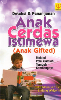 Image of Deteksi & penanganan anak cerdas istimewa (anak gifted) melalui pola alamiah tumbuh kembangnya