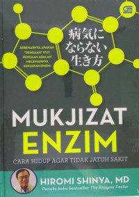 Mukjizat enzim: cara hidup agar tidak jatuh sakit