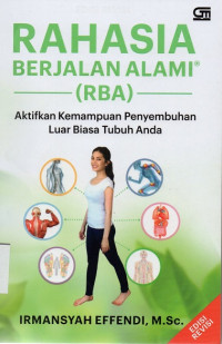 Image of Rahasia berjalan alami (RBA) : aktifkan kemampuan penyembuhan luar biasa tubuh anda