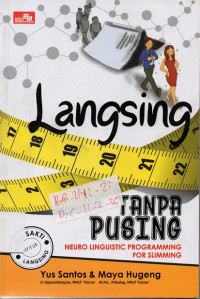 Langsing tanpa pusing : neuro linguistic programming for slimming