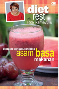 Diet rest ala Rita Ramayulis dengan pengaturan pola asam basa makanan